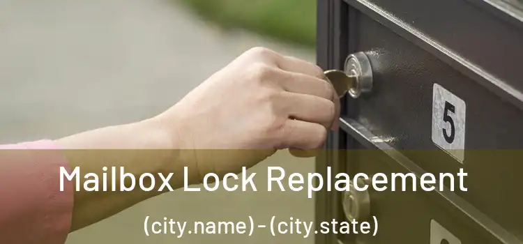 Mailbox Lock Replacement (city.name) - (city.state)